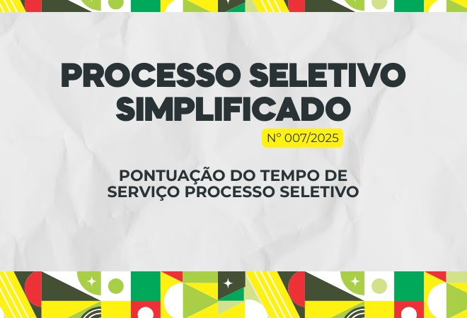 Processo-Seletivo-Simplificado-0072025-publicada-pontuacao-do-tempo-de-servico