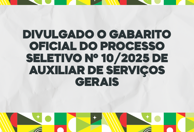 Divulgado-o-gabarito-oficial-do-Processo-Seletivo-no-102025-de-Auxiliar-de-Servicos-Gerais