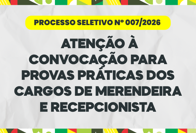 PROCESSO-SELETIVO-SIMPLIFICADO-No-007-2026-atencao-a-convocacao-para-provas-praticas